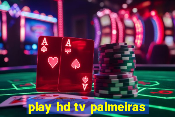 play hd tv palmeiras